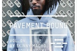 PAVEMENT BOUND Mix Series Vol. 4 with Skinny Macho (BOILER ROOM)